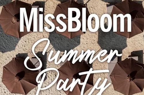 ΜissBloom Summer Party: Κέρδισε 30 διπλές προσκλήσεις για το απόλυτο πάρτι του καλοκαιριού