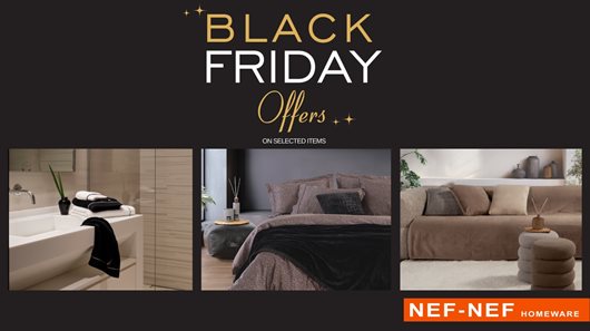 Black Friday ΠΡΟΣΦΟΡΕΣ από τη NEF-NEF Homeware