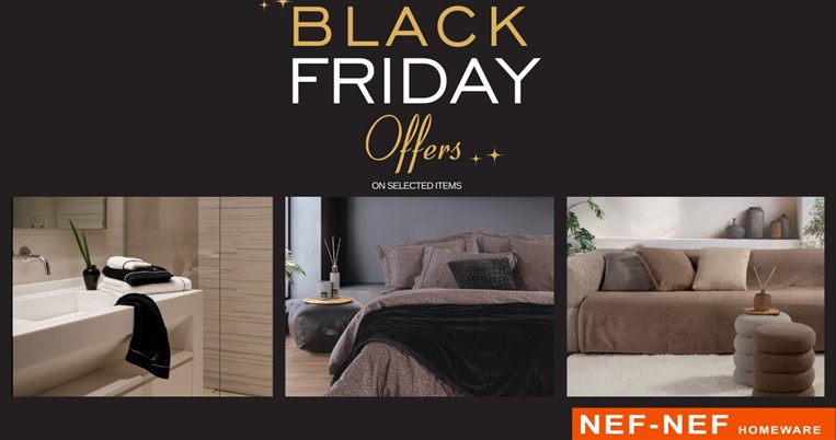 Black Friday ΠΡΟΣΦΟΡΕΣ από τη NEF-NEF Homeware